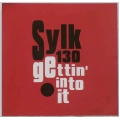 Sylk 130 - Gettin Into It